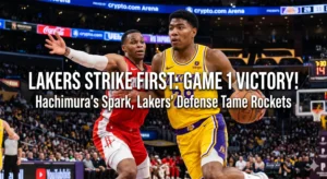 Lakers Strike First: Recap of Game 1 Victory Over Rockets (NBA Playoffs 2026)